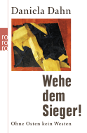 Buchcover von Wehe dem Sieger!: Ohne Osten kein Westen von Daniela Dahn