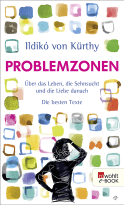 Buchcover von Problemzonen: Über das Leben, die Sehnsucht und die Liebe danach. Die besten Texte von Ildikó von Kürthy