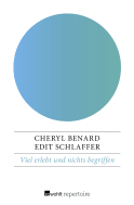 Buchcover von Viel erlebt und nichts begriffen: Die Männer und die Frauenbewegung von Cheryl Benard, Edit Schlaffer