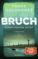 Buchcover von Bruch: Durch finstere Zeiten von Frank Goldammer