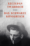 Buchcover von Das schwarze Königreich von Szczepan Twardoch