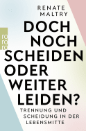 Buchcover von Doch noch scheiden oder weiter leiden?: Trennung und Scheidung in der Lebensmitte von Renate Maltry, Heinz-Günter Andersch-Sattler