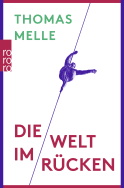 Buchcover von Die Welt im Rücken von Thomas Melle