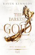 Buchcover von The Darkest Gold – Die Rebellin von Raven Kennedy