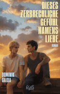Buchcover von Dieses zerbrechliche Gefühl namens Liebe von Dominik Gaida