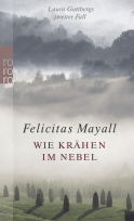 Buchcover von Wie Krähen im Nebel: Laura Gottbergs zweiter Fall von Felicitas Mayall