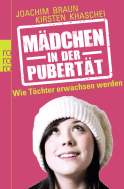 Buchcover von Mädchen in der Pubertät: Wie Töchter erwachsen werden von Joachim Braun, Kirsten Khaschei