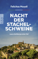 Nacht der Stachelschweine: Laura Gottbergs erster Fall