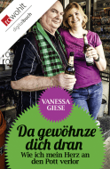 Buchcover von Da gewöhnze dich dran: Wie ich mein Herz an den Pott verlor von Vanessa Giese