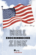 Buchcover von Knochenbrecher: Eine Story von Nell Zink