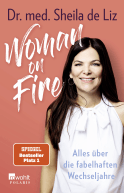 Buchcover von Woman on Fire: Alles über die fabelhaften Wechseljahre von Dr. med. Sheila de Liz