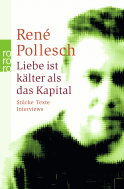 Buchcover von Liebe ist kälter als das Kapital: Stücke, Texte, Interviews von René Pollesch
