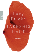 Buchcover von Takeshis Haut von Lucy Fricke