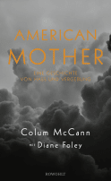 Buchcover von American Mother: Eine Geschichte von Hass und Vergebung von Colum McCann, Diane Foley