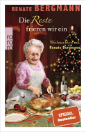 Buchcover von Die Reste frieren wir ein: Weihnachten mit Renate Bergmann von Renate Bergmann