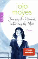 Buchcover von Über uns der Himmel, unter uns das Meer von Jojo Moyes