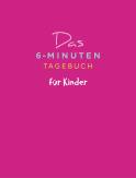 Buchcover von Das 6-Minuten-Tagebuch für Kinder (pink) von Dominik Spenst