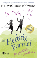 Buchcover von Die Hedvig-Formel für glückliche Schulkinder von Hedvig Montgomery