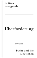 Buchcover von Überforderung: Putin und die Deutschen  von Bettina Stangneth