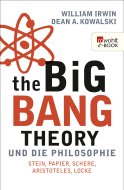 Buchcover von The Big Bang Theory und die Philosophie: Stein, Papier, Schere, Aristoteles, Locke