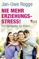 Buchcover von Nie mehr Erziehungsstress!: Der Akuthelfer für Eltern von Jan-Uwe Rogge