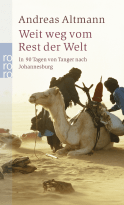 Buchcover von Weit weg vom Rest der Welt: In 90 Tagen von Tanger nach Johannesburg von Andreas Altmann