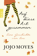 Buchcover von Auf diese Art zusammen: Eine Geschichte von Lou von Jojo Moyes
