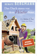 Buchcover von Das Dach muss vor dem Winter drauf: Die Online-Omi baut ein Haus von Renate Bergmann