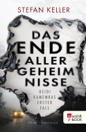Buchcover von Das Ende aller Geheimnisse: Heidi Kamembas erster Fall von Stefan Keller