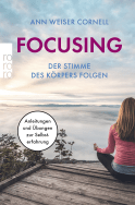 Buchcover von Focusing - Der Stimme des Körpers folgen: Anleitungen und Übungen zur Selbsterfahrung von Ann Weiser Cornell