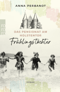 Buchcover von Das Pensionat am Holstentor: Frühlingstöchter von Anna Perbandt