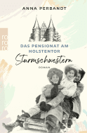 Buchcover von Das Pensionat am Holstentor: Sturmschwestern von Anna Perbandt