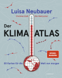 Buchcover von Der Klima-Atlas: 80 Karten für die Welt von morgen von Luisa Neubauer, Ole Häntzschel, Christian Endt