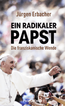 Ein radikaler Papst