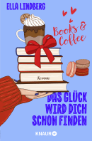 Buchcover von Books & Coffee - Das Glück wird dich schon finden von Ella Lindberg