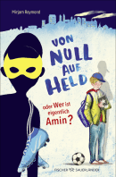 Buchcover von Von Null auf Held oder Wer ist eigentlich Amin? von Mirjam Raymond