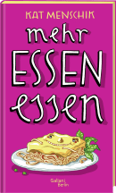 Buchcover von Mehr Essen essen von Kat Menschik