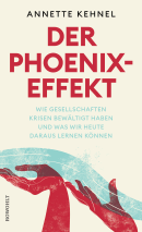 Buchcover von Der Phoenix-Effekt von Annette Kehnel