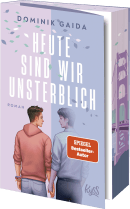 Heute sind wir unsterblich