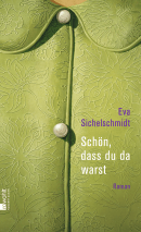 Buchcover von Schön, dass du da warst von Eva Sichelschmidt