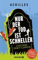 Nur der Tod ist schneller