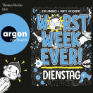 Worst Week Ever – Dienstag