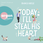 Hörbuchcover von Today I'll steal his heart von Bianca Wege, wird gesprochen von Hannah Schepmann