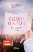 Because It's True − Ein einziger Kuss