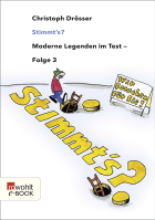 Stimmt's? Moderne Legenden im Test 3