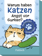 Warum haben Katzen Angst vor Gurken?