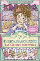 Die Glücksbäckerei – Das magische Rezeptbuch