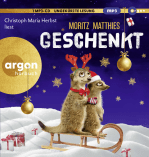 Moritz Matthies: Geschenkt. argon hörbuch