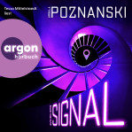 Ursula Poznanski: Das Signal. argon hörbuch