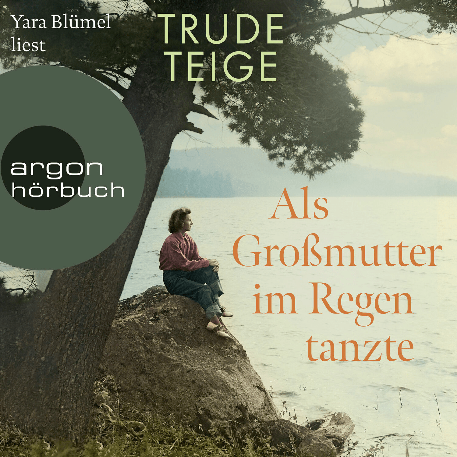 Hörbuch Cover von Trude Teige Als Großmutter im Regen tanzte